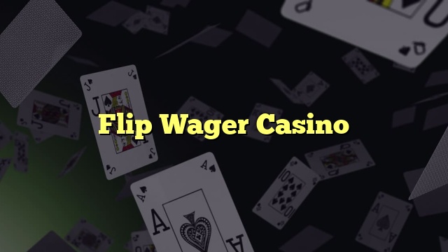 Flip Wager Casino