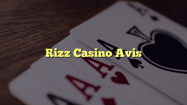 Rizz Casino Avis